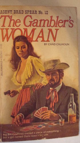 Stock image for THE GAMBLER'S WOMAN. *** (Agent Brad Spear #12 in series) DELL /Banbury/Emerald Books; 1982;) for sale by Comic World