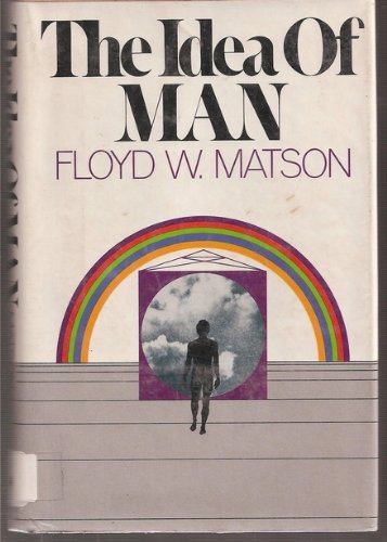 The idea of man (9780440040385) by Matson, Floyd W