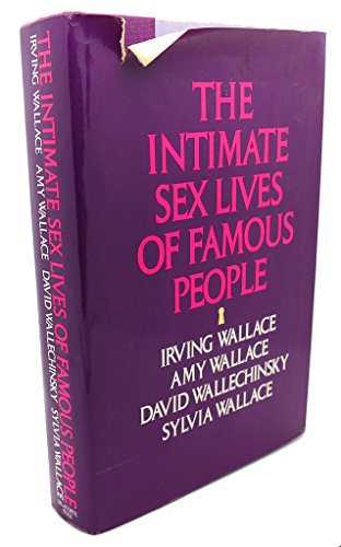 the intimate sex lives of famous people - in english, in englischer sprache - wallace, irving/wallace, amy/wallechinsky, david/wallace, sylvia