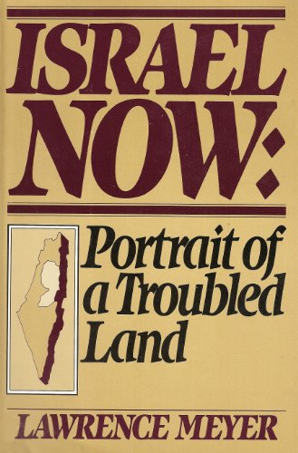 Israel Now : Portrait of a Troubled Land