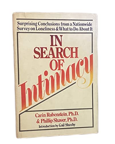 Beispielbild fr In Search of Intimacy : Surprising New Conclusions from a Nationwide Survey on Loneliness and What To Do about It zum Verkauf von Better World Books