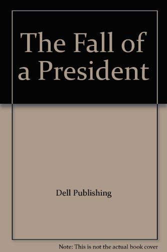 Stock image for The Fall of a President for sale by Irish Booksellers