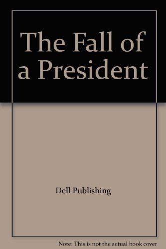 9780440045502: The Fall of a President