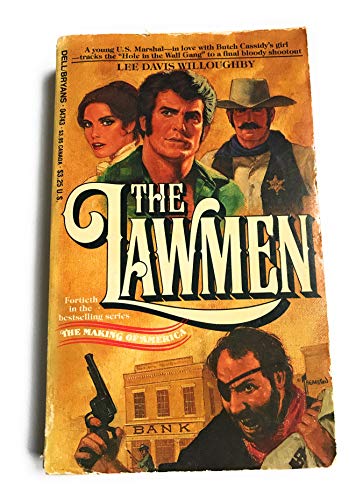 9780440047438: The Lawmen (The Making of America) [Paperback] by Lee Davis Willoughby