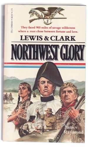 Stock image for Lewis and Clark Northwest Glory for sale by Better World Books