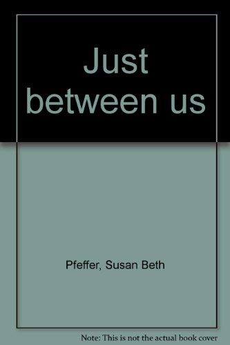 Stock image for Just between us for sale by Discover Books