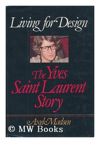 9780440053583: Living for Design : the Yves Saint Laurent Story