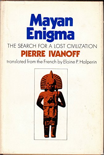 Imagen de archivo de Mayan Enigma : The Search for a Lost Civilazation a la venta por Better World Books