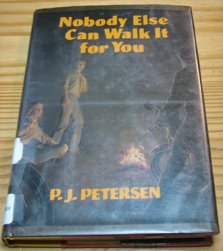 Stock image for Nobody else can walk it for you: A novel for sale by Better World Books: West