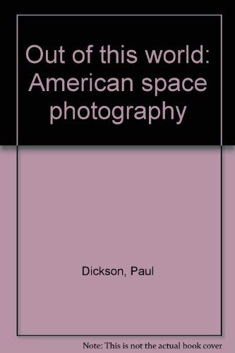 9780440065685: Out of this world: American space photography