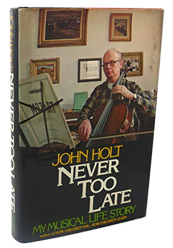 Stock image for Never too late: My musical life story for sale by Hawking Books