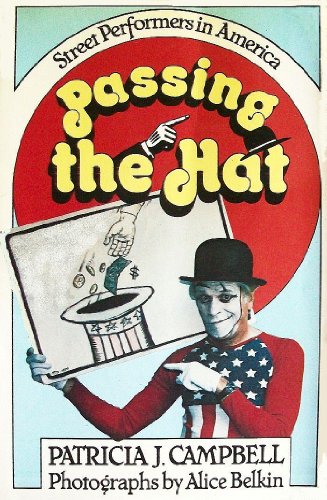 Beispielbild fr Passing the Hat: Street Performers in America zum Verkauf von Light House