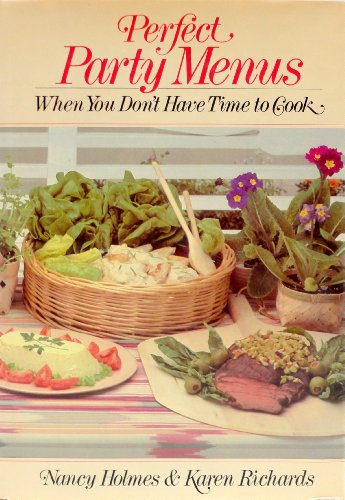 Stock image for Perfect party menus when you don't have time to cook for sale by ThriftBooks-Atlanta