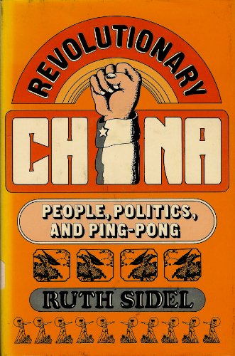 Stock image for Revolutionary China: People, Politics and Ping-Pong for sale by Ezekial Books, LLC