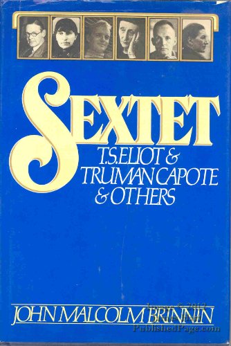 Beispielbild fr Sextet : T.S. Eliot & Truman Capote & others zum Verkauf von WorldofBooks