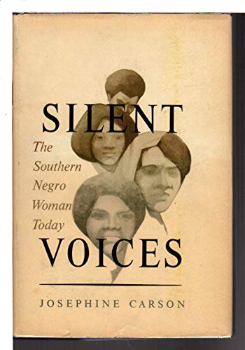 Imagen de archivo de Silent Voices: The Southern Negro Woman Today. a la venta por Better World Books