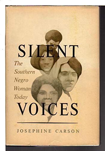 Stock image for Silent Voices: The Southern Negro Woman Today. for sale by Better World Books