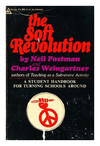 9780440080848: The Soft Revolution: A Student Handbook for Turning Schools around