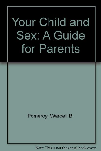 9780440081098: Your Child and Sex: A Guide for Parents