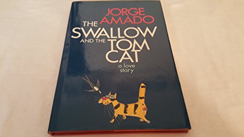 Beispielbild fr The Swallow and the Tom Cat: a Love Story - 1st US Edition/1st Printing zum Verkauf von Books Tell You Why  -  ABAA/ILAB