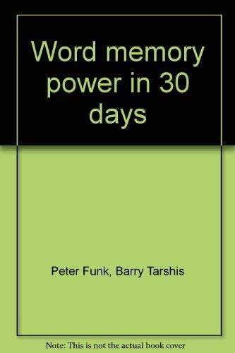 Imagen de archivo de Word Memory Power in 30 Days a la venta por Top Notch Books