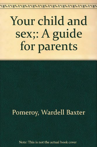 Beispielbild fr Your child and sex;: A guide for parents zum Verkauf von HPB-Movies