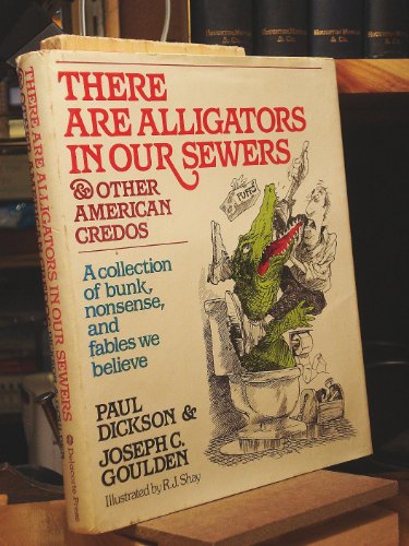 Stock image for There are alligators in our sewers, and other American credos for sale by SecondSale