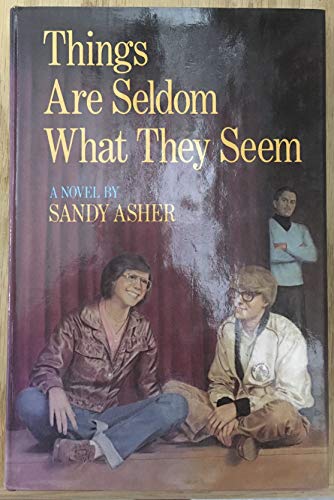Things are seldom what they seem (9780440089322) by Asher, Sandy