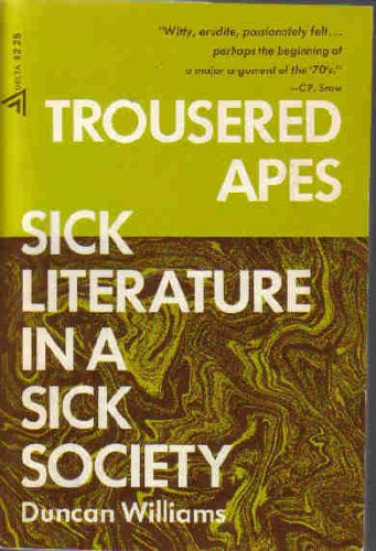 Beispielbild fr Trousered Apes: Sick Literature In a Sick Society zum Verkauf von Better World Books