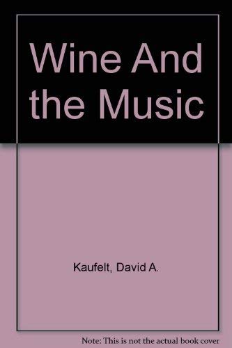 Imagen de archivo de The wine and the music a la venta por Wonder Book