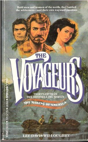 The Voyageurs: The Making of America - #35 (9780440092452) by Lee Davis Willoughby