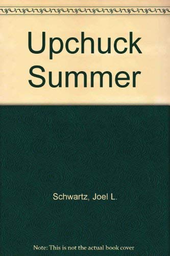 Beispielbild fr Upchuck Summer zum Verkauf von Better World Books