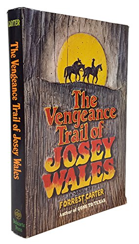 9780440092988: The Vengeance Trail Of Josey Wales