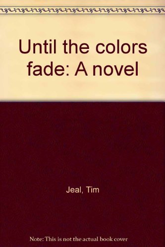 9780440092995: Until the colors fade: A novel