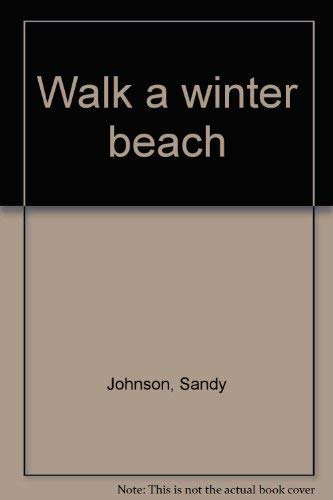 Beispielbild fr Walk a winter beach zum Verkauf von Wonder Book