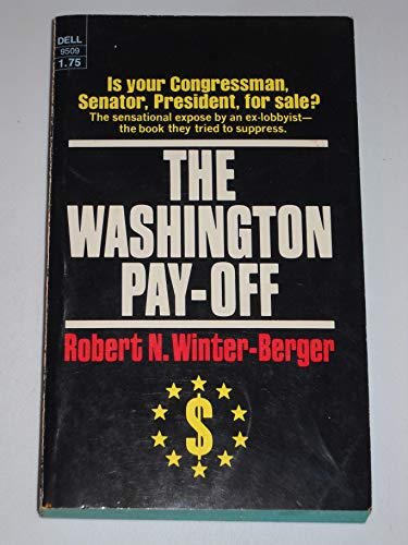 Imagen de archivo de The Washington Pay-Off; an Insiders View of Corruption in Govern a la venta por Hawking Books