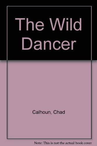 Beispielbild fr The Wild Dancer zum Verkauf von Ridge Road Sight And Sound