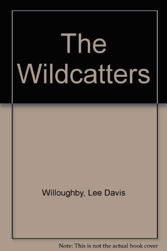 Imagen de archivo de The Wildcatters a la venta por ThriftBooks-Dallas