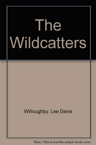 Stock image for The Wildcatters for sale by ThriftBooks-Dallas