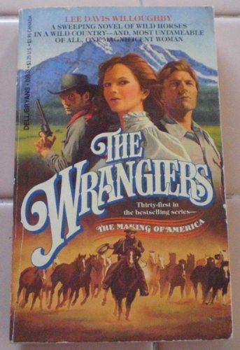 Stock image for Making Of America 31 The Wranglers for sale by Half Price Books Inc.