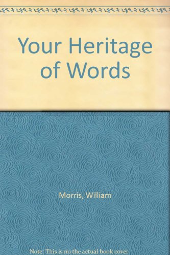 9780440098515: A New Vocabulary Book By William Morris, Your Heritage of Words: How to Increase Your Vocabulary Instantly