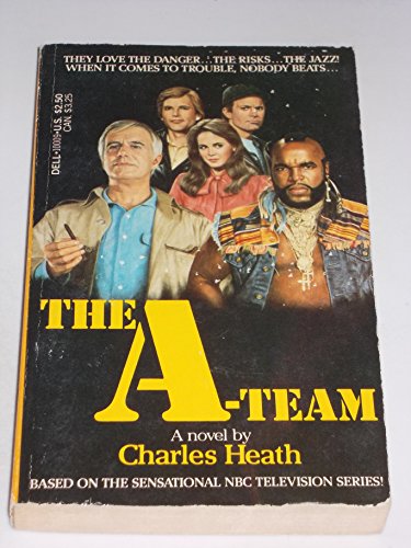 Imagen de archivo de The A-Team: Based on the Sensational NBC Television Series a la venta por HPB-Movies