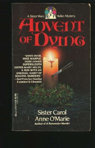 9780440100522: Advent of Dying (A Sister Mary Helen Mystery)