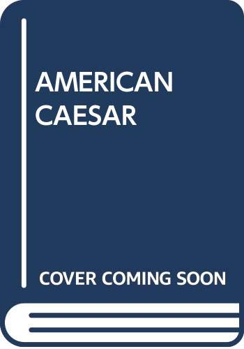 Beispielbild fr American Caesar zum Verkauf von Hawking Books