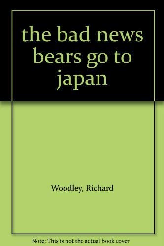 Beispielbild fr the bad news bears go to japan zum Verkauf von Wonder Book