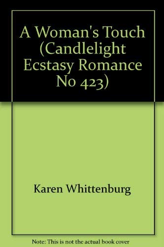 A Woman's Touch (Candlelight Ecstasy Romance, No 423)