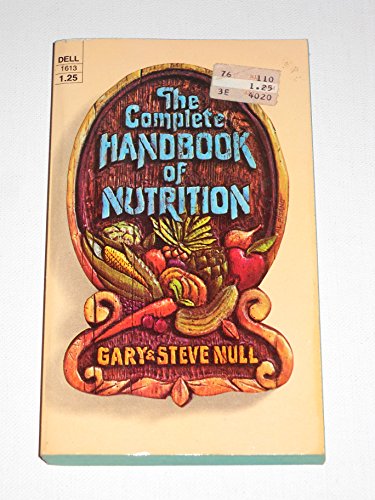 The Complete Handbook of Nutrition (9780440116134) by Gary Null; Steve Null