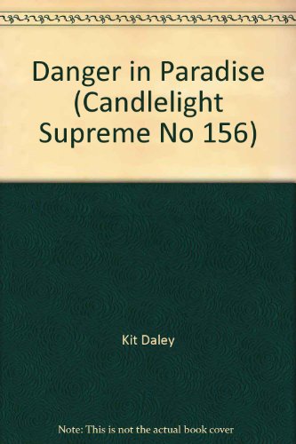 9780440117148: Danger in Paradise (Candlelight Supreme No 156)
