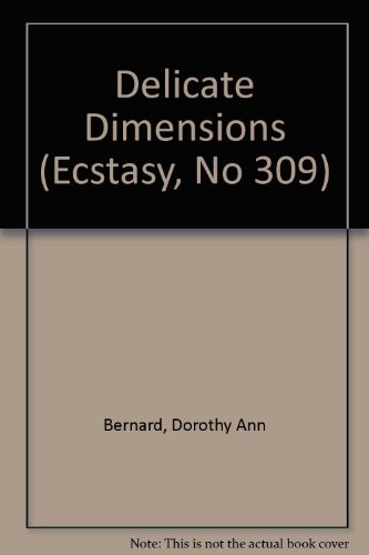 9780440117759: Delicate Dimensions (Ecstasy, No 309)
