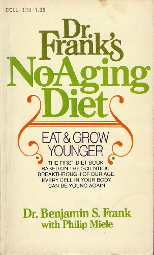 Imagen de archivo de Dr. Frank's No Aging Diet a la venta por ThriftBooks-Atlanta